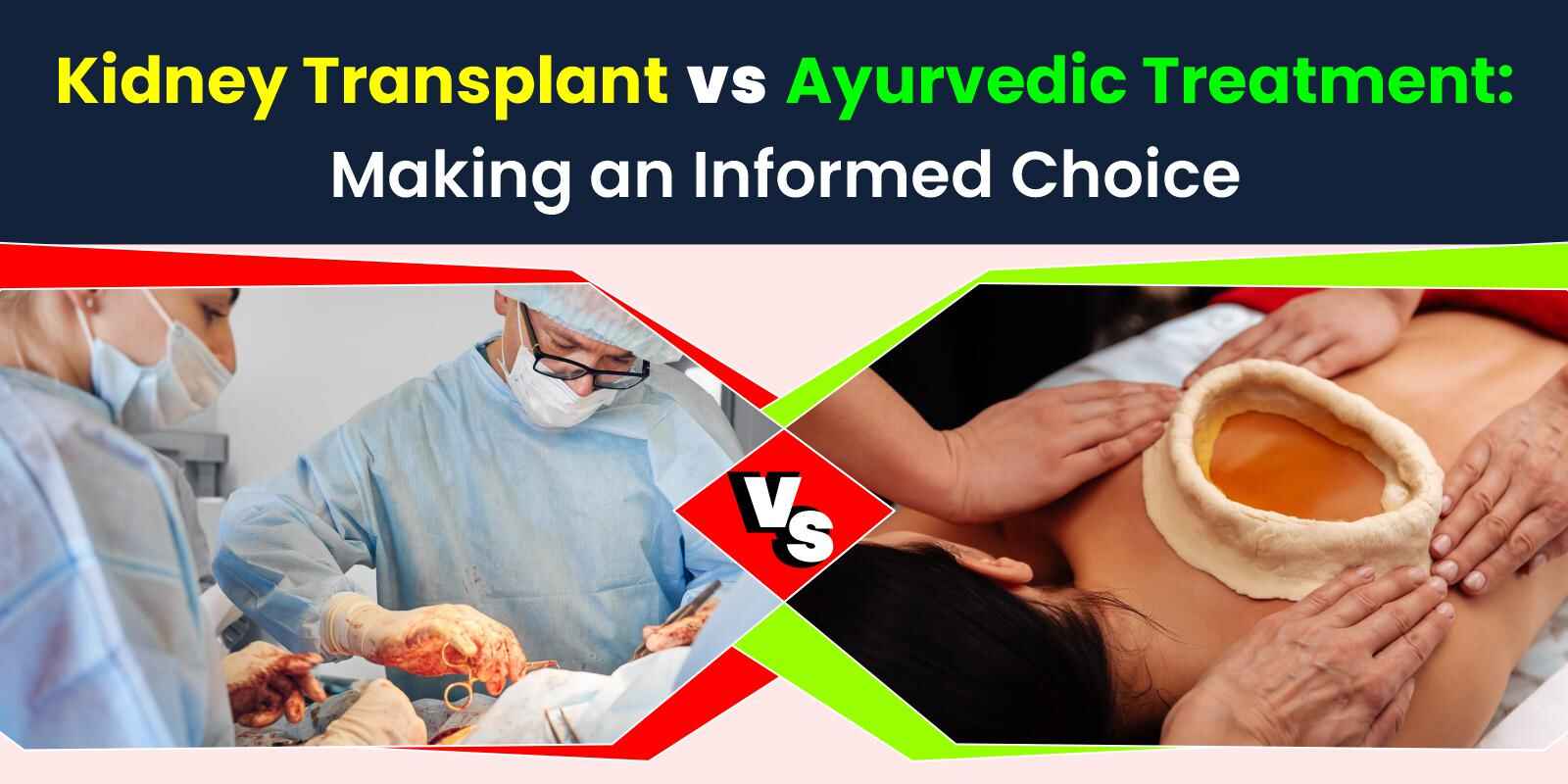 Kidney Transplant vs. Ayurvedic Treatment: Making an Informed Choice